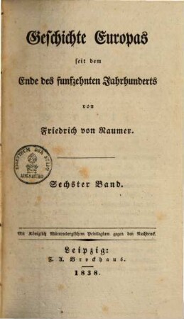 Geschichte Europas seit dem Ende des funfzehnten Jahrhunderts, 6 : [Das südwestliche Europa von dem Tode des Kardinals Mazarin, bis zum Tode Ludwigs XIV. (1661-1715)]