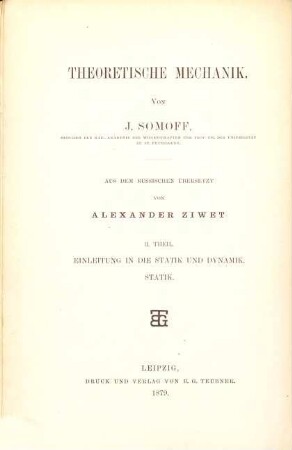 Theoretische Mechanik, 2. Einleitung in die Statik und Dynamik. Statik