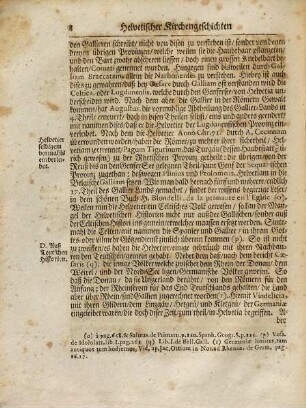 Helvetische Kirchengeschichten : mit nohtwendigen Anmerkungen von der Lehre, Gebräuchen , und Regierung der Helvetischen Kirch, und den darinn vorgefallenen Veränderungen, 1. (1708). - 880 S.