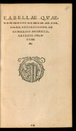 Fabellae Quaedam Aesopi Graecae Ad Puerilem Educationem In Gymnasio Argentoratensi Selectae.