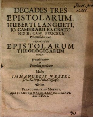 Decades tres epistolarum Huberti Langueti, Jo. Camerarii, Jo. Cratonis et Casp. Peuceri