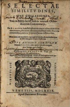 Selectae Similitvdines Sive Collationes, Tum ex Biblijs sacris, tum ex veterum Orthodoxorum Commentarijs