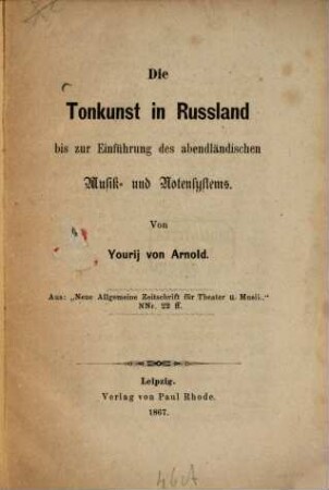Die Tonkunst in Russland bis zur Einführung des abendländischen Musik- und Notensystems