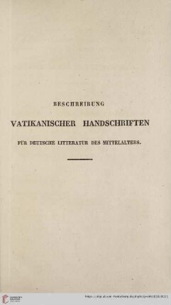 Beschreibung vatikanischer Handschriften für deutsche Litteratur des Mittelalters