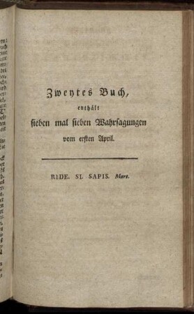Zweytes Buch enthält sieben mal sieben Wahrsagungen vom ersten April