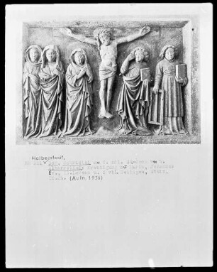 Kreuzigungsgruppe mit Maria, Johannes Evangelista, dem heiligen Lorenz und zwei weiblichen Heiligen