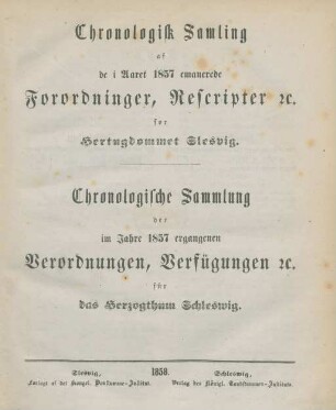 1857: Chronologisk samling af de i aaret ... emanerede forordninger, rescripter etc. før Hertugdømmet Slesvig