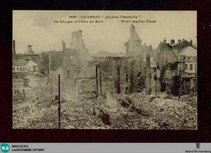 Cambrai "pendant incendie" : La Choque et Place au Bois - Wood market Place. Carte Postale