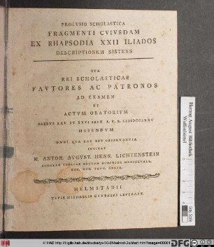 Prolvsio Scholastica Fragmenti Cvivsdam Ex Rhapsodia XXII Iliados Descriptionem Sistens : Qva Rei Scholasticae Favtores Ac Patronos Ad Examen Actvm Oratorivm Diebvs XXV Et XXVI Sept. A. R. S. MDCCLXXV Habendvm ...