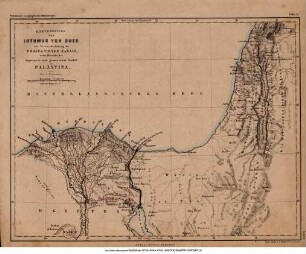 Kartenskizze des Isthmus von Sues zur Veranschaulichung des Projektirtern Kanals : nebst Übersicht der hypsometrisch gemessenen Punkte in Palästina