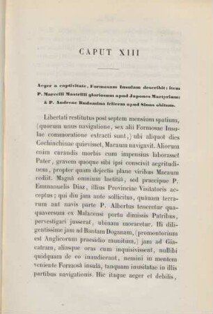 Caput XIII. Aeger a captivitate, Formosam Insulam describit ; ...