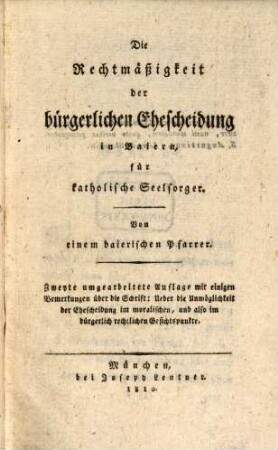 Die Rechtmäßigkeit der bürgerlichen Ehescheidung in Baiern für katholische Seelsorger