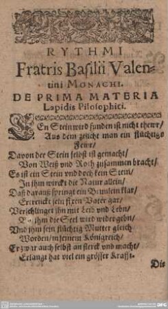 RYTHMI Fratris Basilii Valentini MONACHI. DE PRIMA MATERIA Lapidis Pilosophici.
