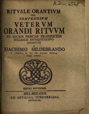 Rituale orantium vel compendium veterum orandi rituum ex sacris priscae praesertim ecclesiae antiquitatibus collectum