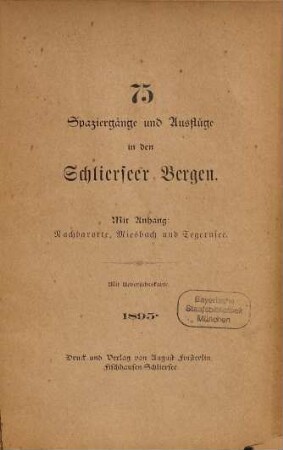 75 Spaziergänge und Ausflüge in den Schlierseer Bergen : mit Anhang: Nachbarorte, Miesbach u. Tegernsee