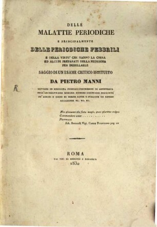 Delle Mallattie periodiche e principalmente delle periodiche febbrili e della virtu che hanno la China ed alcuni preparati della medesima per debellarle