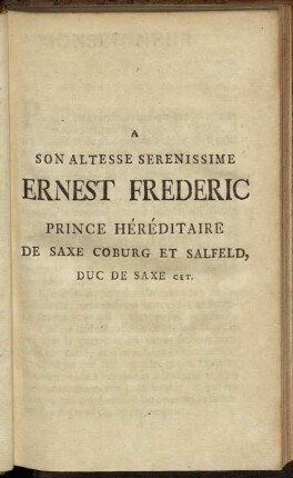 A Son Altesse Serenissime Ernest Frederic Prince Héréditaire de Saxe Coburg et Salfeld, Duc de Saxe cet.