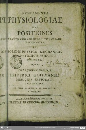 Fundamenta Physiologiae Sive Positiones Statum Corporis Humani Vivi Et Sani Delineantes : Ex Solidis Physico-Mechanicis Et Anatomicis Principiis Deductae