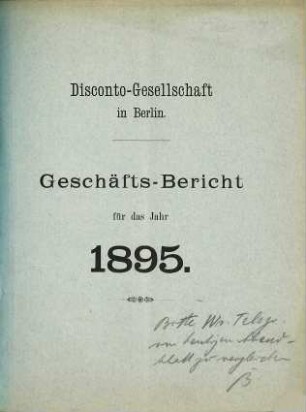 Geschäftsbericht : für d. Jahr ... 1895 (1896)