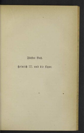 Fünftes Buch. Heinrich III. und die Ligue.