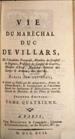 Vie du Maréchal Duc de Villars. T. 4