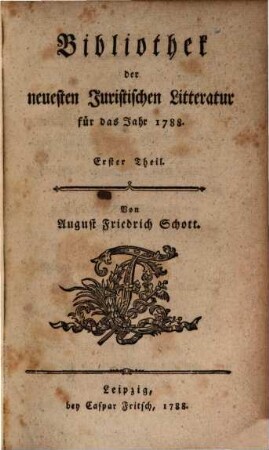 Bibliothek der neuesten juristischen Litteratur : für das Jahr .... 6, 6. 1788