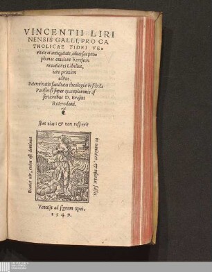 Vincentii Lirinensis Galli, Pro Catholicae Fidei Veritate et antiquitate, aduersus prophanas omnium hæreseon nouationes Libellus