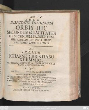 Disputatio Theologica Orbis Hic Secundum Qualitates Et Secundum Præsentem Substantiam Est Interiturus, Nec Tamen Annihilandus