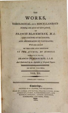 The works, theological and miscellaneous, including some pieces, not before printed : with some account of the life and writings of the author. 3