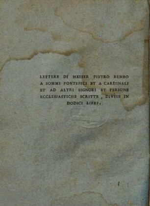 Lettere a sommi Pontefici et a Cardinali ... scritte ... : libri XII.
