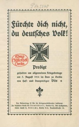 Fürchte dich nicht, du deutsches Volk! : Predigt gehalten am 5. August 1914 zu Berlin