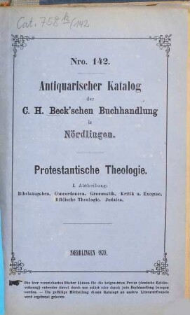Antiquarischer Katalog der C. H. Beck'schen Buchhandlung in Nördlingen, 142. 1879 = Abth. 1