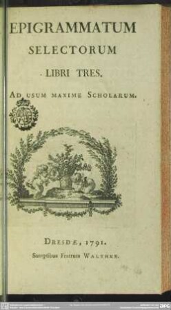 Epigrammatum Selectorum : Libri Tres; Ad Usum Scholarum