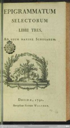 Epigrammatum Selectorum : Libri Tres; Ad Usum Scholarum