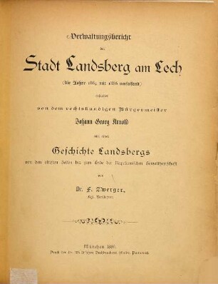 Verwaltungsbericht des Stadtmagistrats Landsberg am Lech für die Jahre .... 1864/86 (1889)