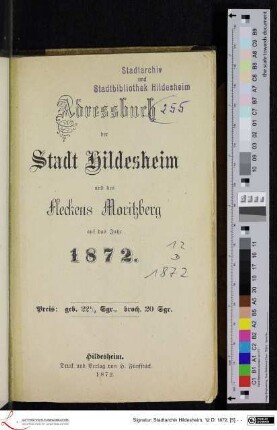 Adressbuch der Stadt Hildesheim und des Fleckens Moritzberg auf das Jahr 1872.