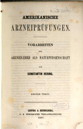 Amerikanischen Arzneiprüfungen und Vorarbeiten zur Arzneilehre als Naturwissenschaft, 1