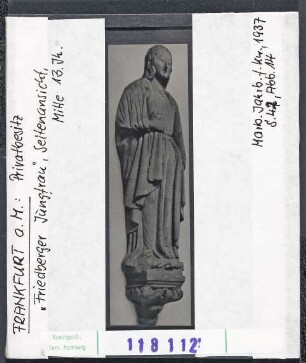 Frankfurt a.M. "Friedberger Jungfrau", (Privatbesitz), Mitte 13. Jh., Seitenansicht