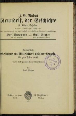 Teil 4: Geschichte des Mittelalters und der Neuzeit bis zum Jahre 1648 : für die Unterprima höherer Lehranstalten