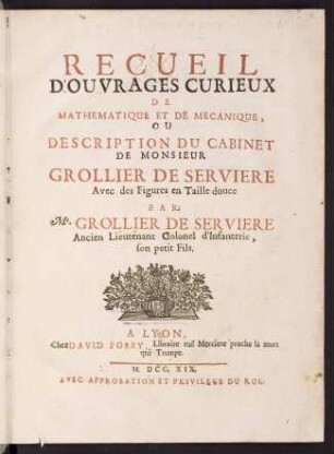 Recueil d' ouvrages curieux de mathematique et de mecanique, ou description du cabinet