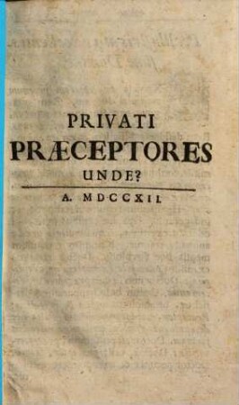 Privati Praeceptores Unde?