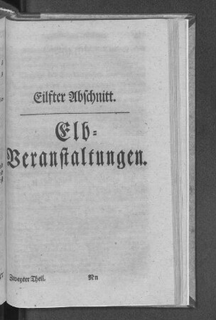 Elfter Abschnitt. Elb=Veranstaltungen.