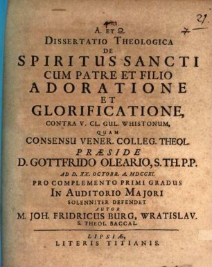 Diss. ... de Spiritus S. cum Patre et Filio adoratione et glorificatione, contra V. Cl. G. Whistonum