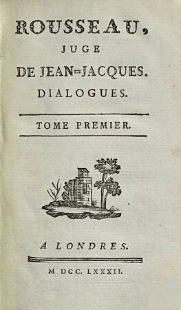 Rousseau, Juge De Jean-Jacques : Dialogues, 1