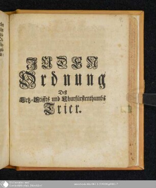 Juden Ordnung deß Ertz-Stiffts und Churfürstenthumbs Trier
