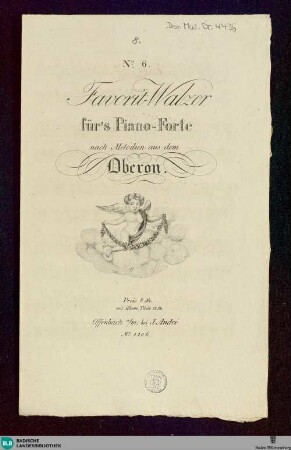 Favorit-Walzer für's Piano-Forte : nach Melodien aus dem Oberon; No. 6