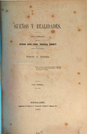 Sueños y Realidades : Obras completas de la Señora Doña Juana Manuela Gorriti publicadas bajo la direccion de Vicente G. Quesada, 1