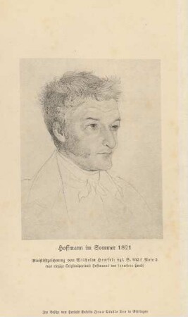 Hoffmann im Sommer 1821 Bleistiftzeichnung von Wilhelm Hensel ... (das einzige Originalporträt Hoffmanns von fremder Hand)