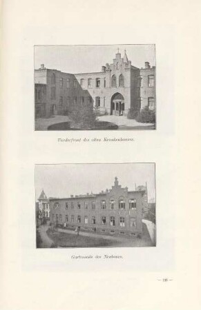 Vorderfront des alten Krankenhauses ; Gartenseite des Neubaues