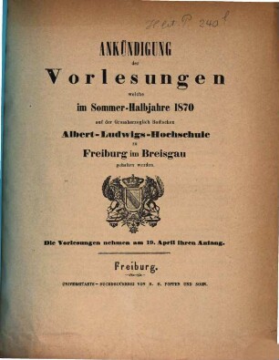 Ankündigung der Vorlesungen der Badischen Albert-Ludwigs-Universität Freiburg im Breisgau. 1870, 1870. SH
